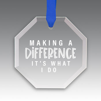 Making A Difference It's What I Do Crystal Suncathcer Ornament