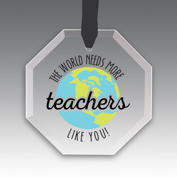More Teachers Like You Crystal Suncatcher Ornament