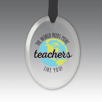 More Teachers Like You Crystal Suncatcher Ornament