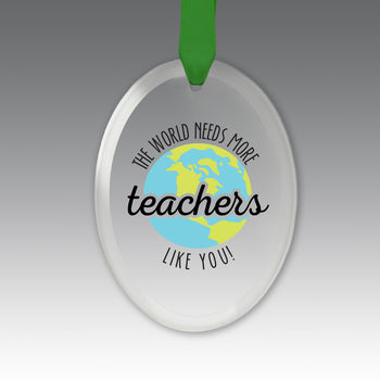 More Teachers Like You Crystal Suncatcher Ornament