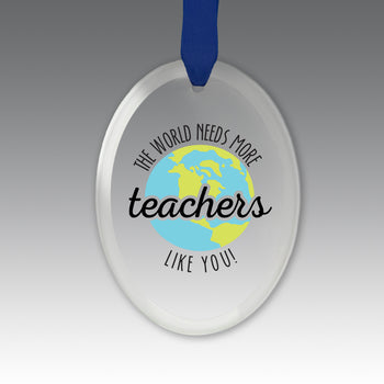 More Teachers Like You Crystal Suncatcher Ornament