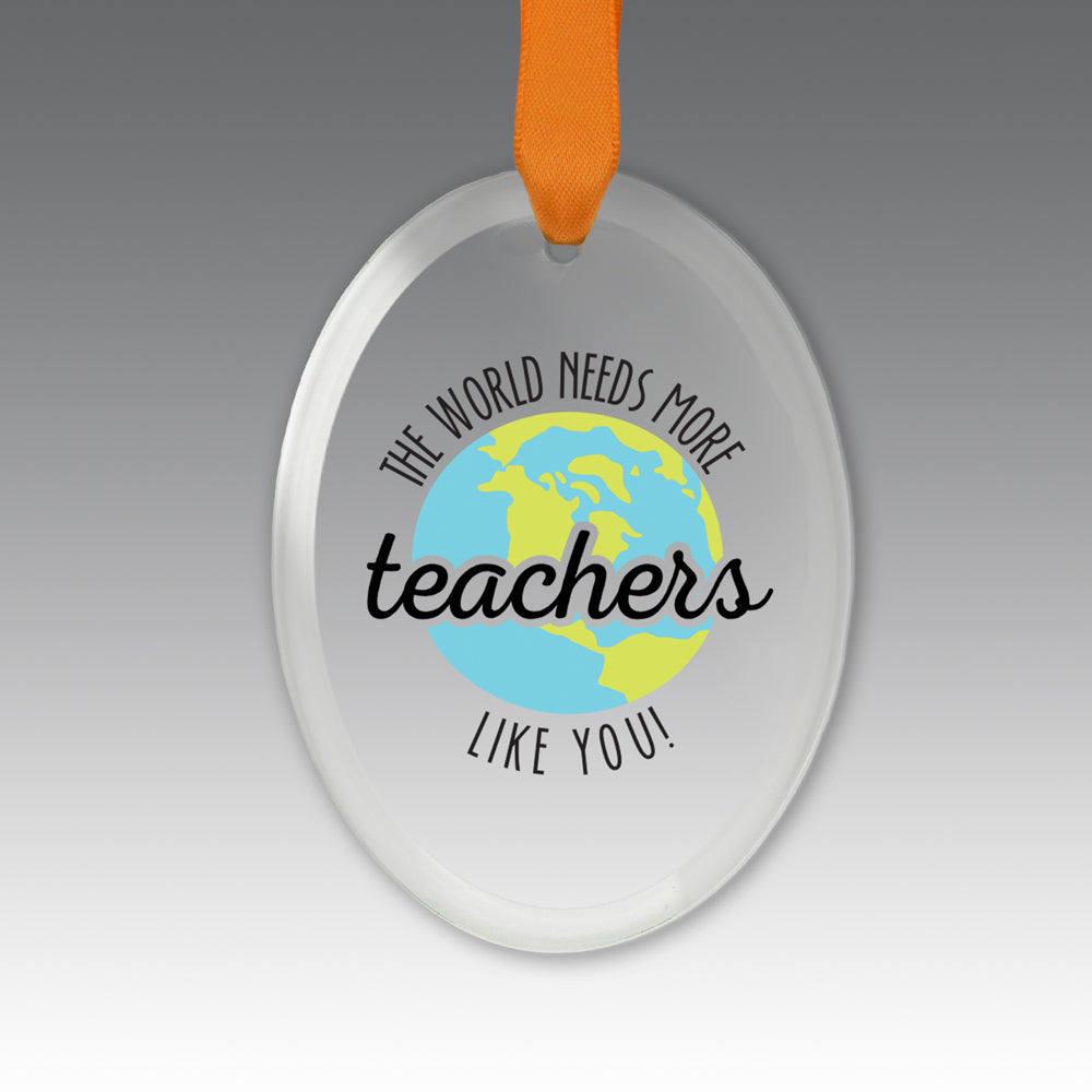 More Teachers Like You Crystal Suncatcher Ornament
