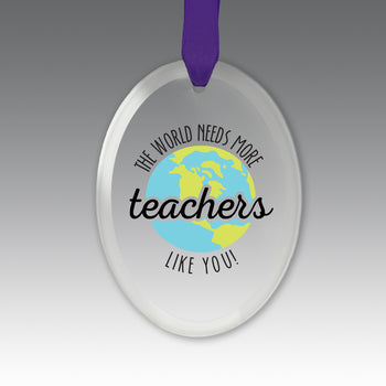More Teachers Like You Crystal Suncatcher Ornament