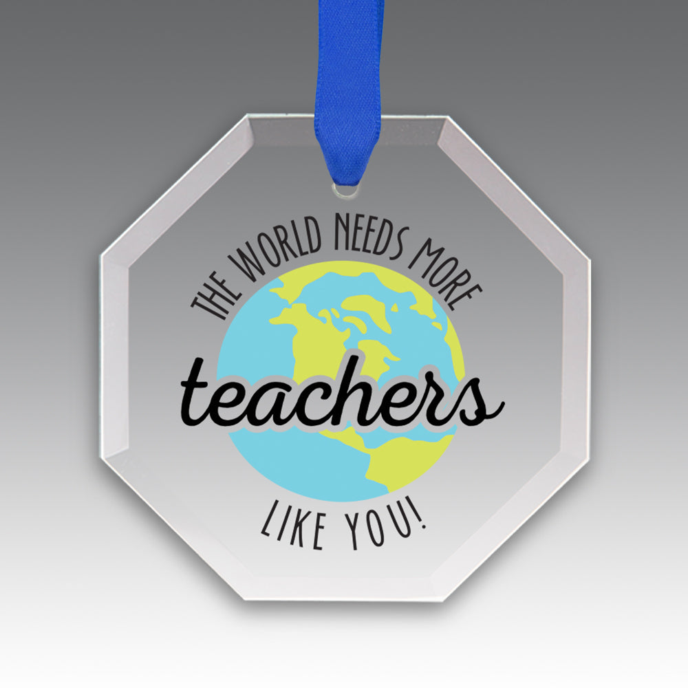 More Teachers Like You Crystal Suncatcher Ornament