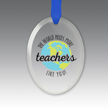 More Teachers Like You Crystal Suncatcher Ornament