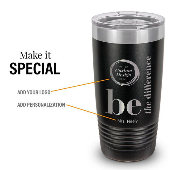 black stainless steel tumbler with be the difference message and add your logo