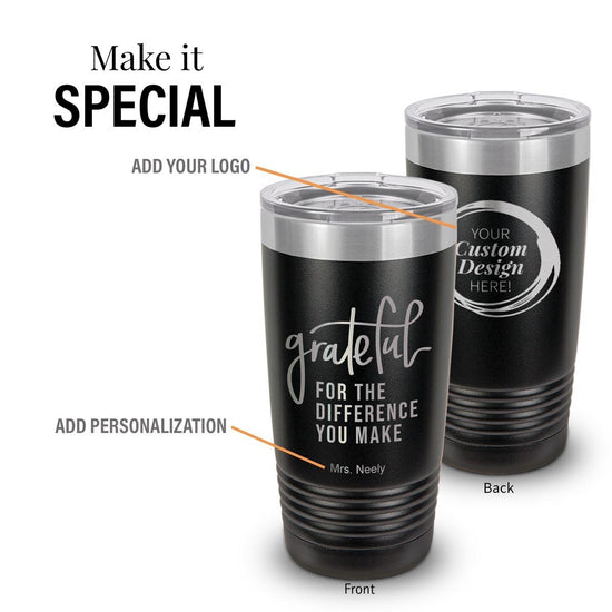 black stainless steel tumbler with grateful for the difference message and add your logo