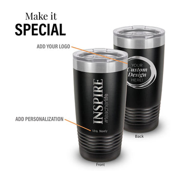 black stainless steel tumbler with inspire #teacherlife message and add your logo