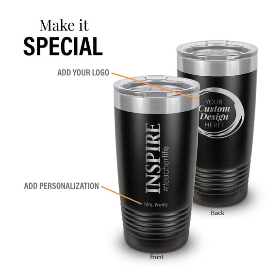 black stainless steel tumbler with inspire #teacherlife message and add your logo