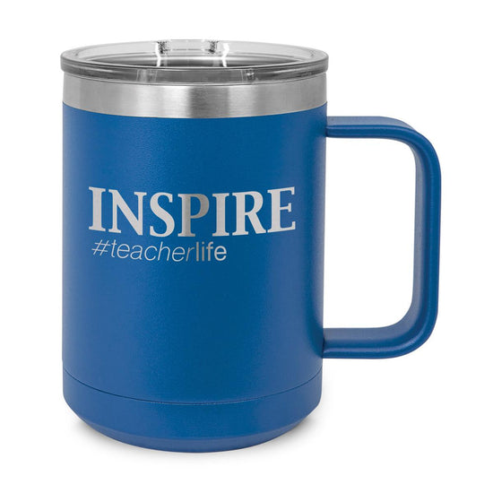 blue insulated coffee mugs with inspire #teacherlife message