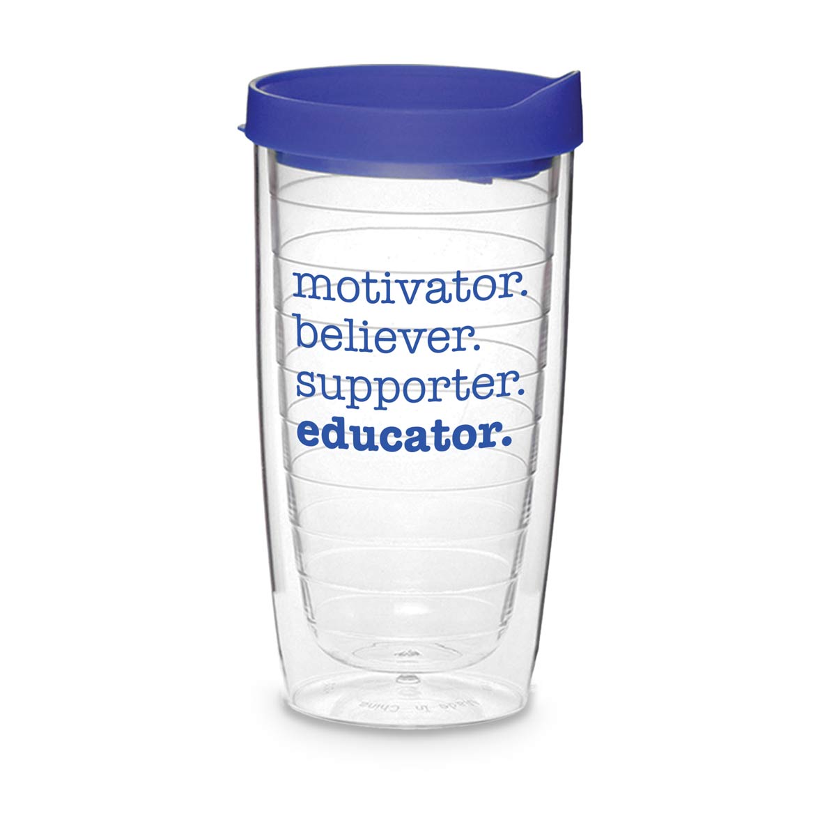 Double-wall acrylic tumbler with blue snap on lid and slide closure. Featured message Motivator. Believer. Supporter. Educator.  