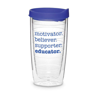 Double-wall acrylic tumbler with blue snap on lid and slide closure. Featured message Motivator. Believer. Supporter. Educator.  
