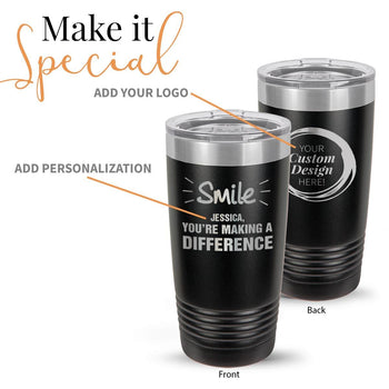 black stainless steel tumbler with smile you're making a difference message and add your logo