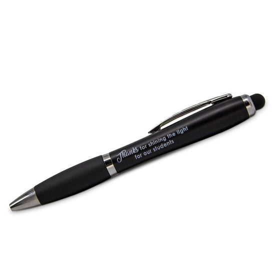 Black barrel light up pen with soft black grip and stylus tip. Message reads Thanks For Shining The Light  For Students.