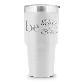 white 30 oz. stainless steel tumbler with be collection message
