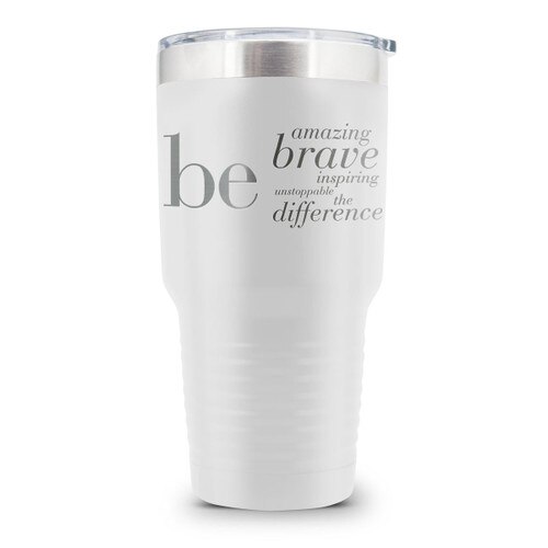 white 30 oz. stainless steel tumbler with be collection message