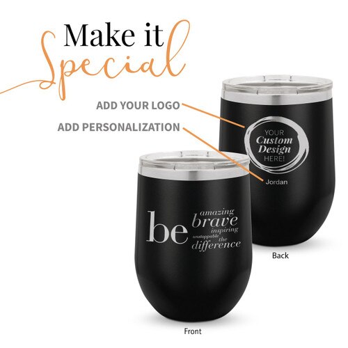 black 12 oz. stainless steel tumbler with be collection message and add your logo