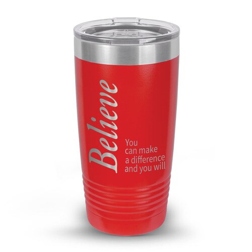 red stainless steel tumblers with believe message