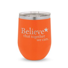 orange 12 oz. stainless steel tumblers with believe message