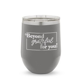 gray 12 oz. stainless steel tumblers with beyond grateful message