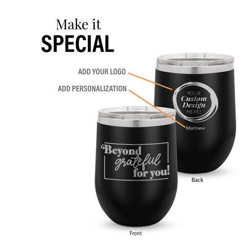 black 12 oz. stainless steel tumblers with beyond grateful message and add your logo
