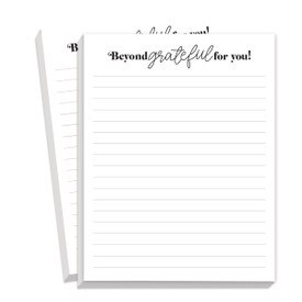 Notepads For Teachers Featuring The Saying Beyond Grateful For You. 2 Pads. 75 Sheets Per Pad.