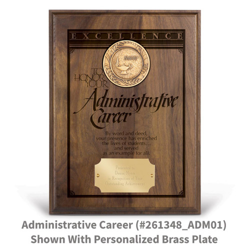 solid walnut plaque with brass medallion and honor your administrative career message