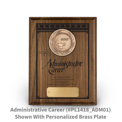 7x9 solid walnut plaque with brass medallion and administrative career message