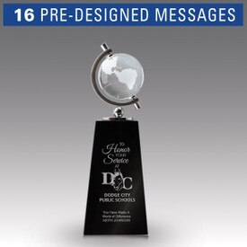 crystal globe sits atop a black crystal base with to honor your service message