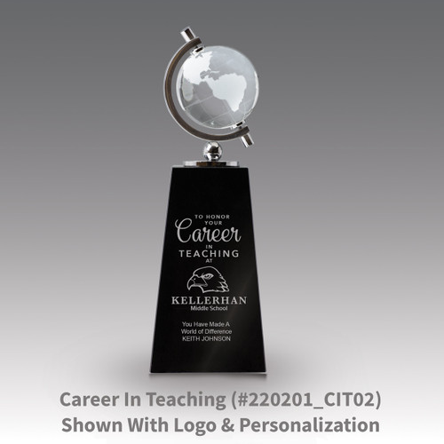 crystal globe sits atop a black crystal base with career in teaching message