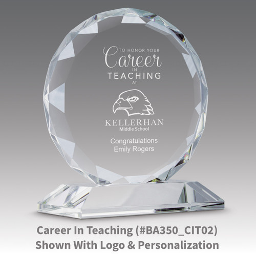 faceted circle optic crystal base award with career in teaching message