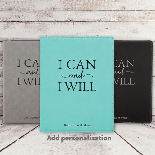 gray, teal, and black leather padfolios featuring I Can And I Will message