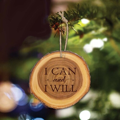 wooden ornament with i can and i will message