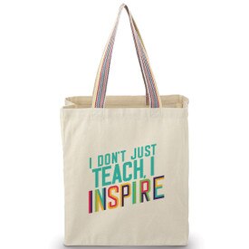 Recycled cotton tote bag w/ rainbow accent handles. Features the inspirational message I Don’t Just Teach, I Inspire.