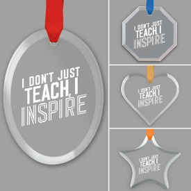 different shapes of crystal ornament with i don't just teach i inspire message and satin ribbon