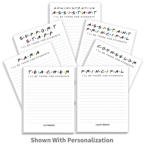 several i'll be there for students notepads with school staff member titles