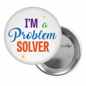Brag Buttons for Students Featuring The Inspirational Message: I’m A Problem Solver