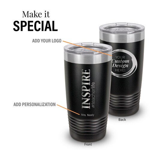 black stainless steel tumbler with inspire #teacherlife message and add your logo