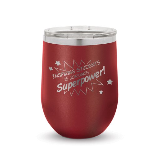 maroon 12 oz. stainless steel tumblers with inspiring students message and personalization