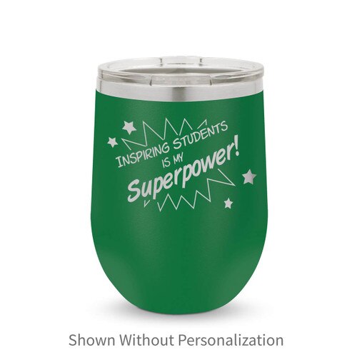 green 12 oz. stainless steel tumblers with inspiring students message