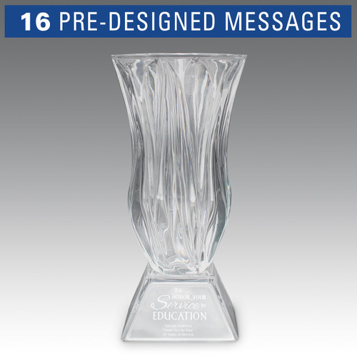 Legacy trophy crystal vase with attached base featuring service to education pre-designed messages.