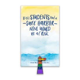 This Colorful Lighthouse Lapel Pin Comes Attached To A Keepsake Card Featuring The Inspirational Message “If all students had a safe harbor none would be a risk”.