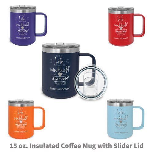 multiple colors of insulated coffee mugs with Look At Life message