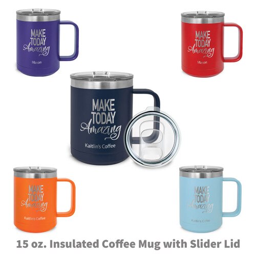 multiple colors of insulated coffee mugs with Make Today Amazing message
