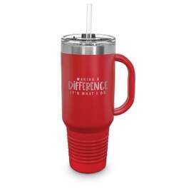 40 oz. stainless steel travel tumbler with handle and straw featuring making a difference it’s what I do message.