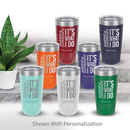 multiple colors of stainless steel tumblers with making a difference message and personalization