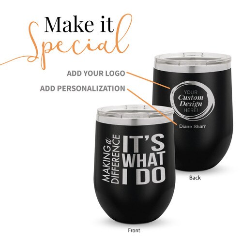 black 12 oz. stainless steel tumbler with making a difference message and add your logo