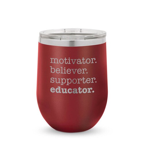 maroon 12 oz. stainless steel tumblers with motivator believer supporter educator message