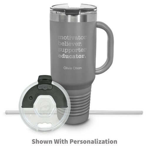 40 oz stainless steel travel tumbler with motivator believer supporter educator message and personalization