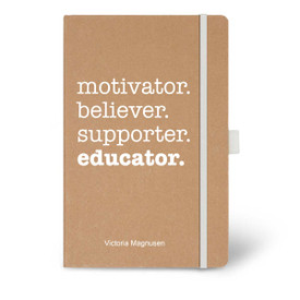 Eco-Friendly Hardbound Journal Featuring the Inspirational Message Motivator Believer Supporter Educator. 3 colors to choose from.
